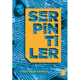 Serpintiler - Ayşe Füsun Kankat - Ayşe Füsun Kankat