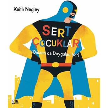 Sert Çocuklar Keith Negley