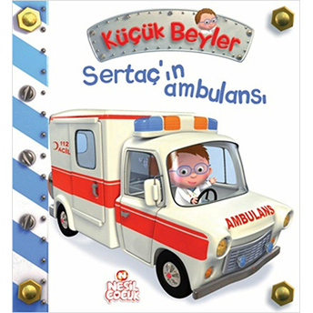 Sertaç'ın Ambulansı / Küçük Beyler Nathalie Belineau