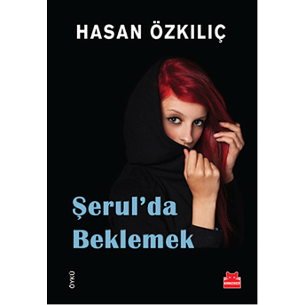 Şerulda Beklemek Hasan Özkılıç