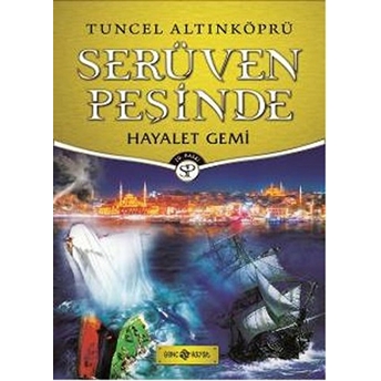 Serüven Peşinde 05 - Hayalet Gemi Psikolog Tuncel Altınköpr