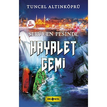 Serüven Peşinde 5 - Hayalet Gemi Tuncel Altınköprü