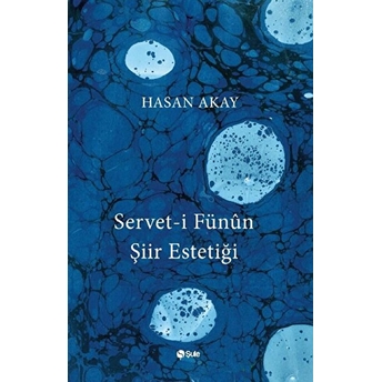 Serveti Fünun Şiir Estetiği Hasan Akay