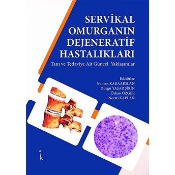 Servikal Omurganın Dejeneratif Hastalıkları