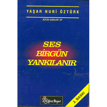 Ses Birgün Yankılanır Yaşar Nuri Öztürk