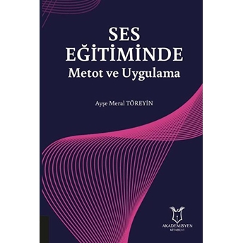 Ses Eğitiminde Metot Ve Uygulama - Ayşe Meral Töreyin