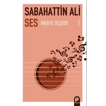 Ses;Hikâye Seçkisi Sabahattin Ali