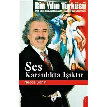 Ses Karanlıkta Işıktır Necati Şahin