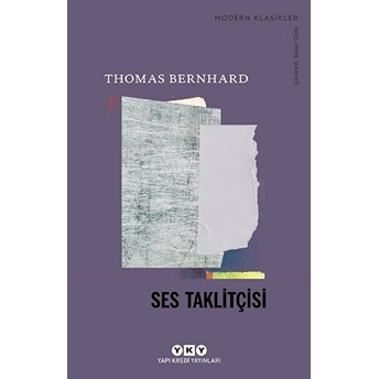 Ses Taklitçisi - Modern Klasikler Thomas Bernhard