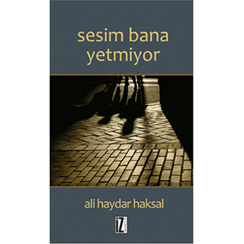 Sesim Bana Yetmiyor Ali Haydar Haksal