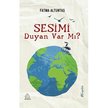 Sesimi Duyan Var Mı? Fatma Altuntaş