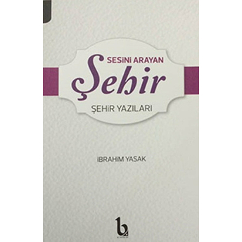 Sesini Arayan Şehir Ibrahim Yasak