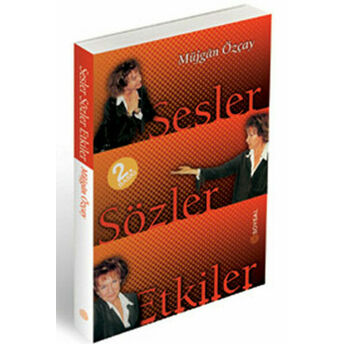 Sesler, Sözler, Etkiler Müjgan Özçay