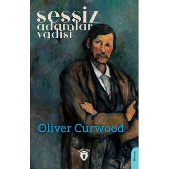 Sessiz Adamlar Vadisi Oliver Curwood