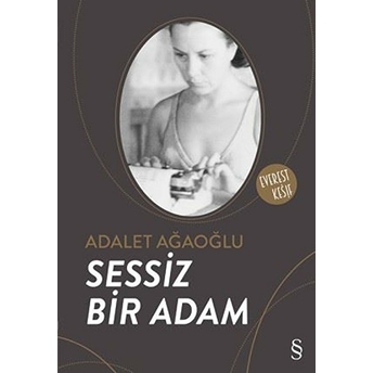 Sessiz Bir Adam Adalet Ağaoğlu