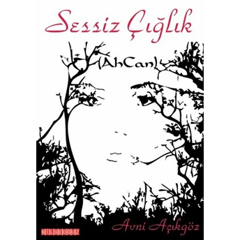 Sessiz Çığlık - Avni Açıkgöz