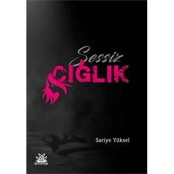 Sessiz Çığlık - Sariye Yüksel