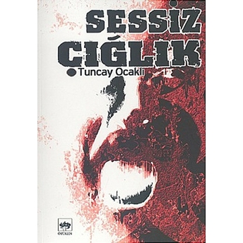 Sessiz Çığlık Tuncay Ocaklı