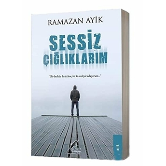 Sessiz Çığlıklarım Ramazan Ayik