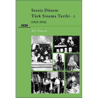 Sessiz Dönem Türk Sinema Tarihi - 2 (1923-1931) Ali Özuyar