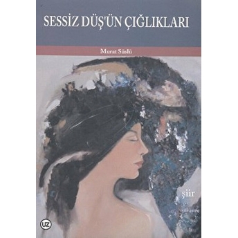 Sessiz Düş’ün Çığlıkları