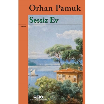 Sessiz Ev Orhan Pamuk