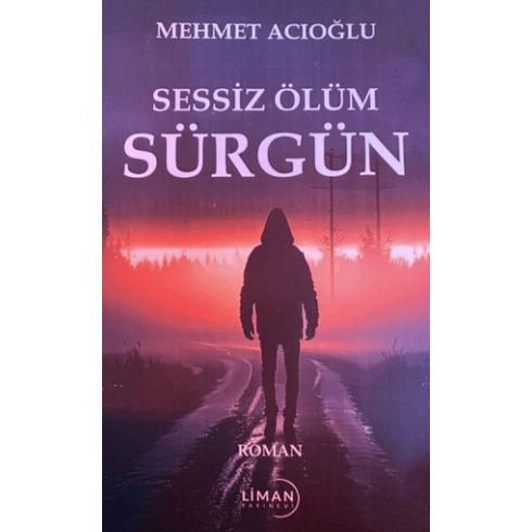 Sessiz Ölüm Sürgün Mehmet Acıoğlu