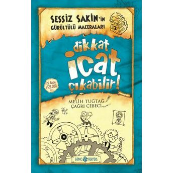 Sessiz Sakin’in Gürültülü Maceraları 2 - Dikkat Icat Çıkabilir! Melih Tuğtağ