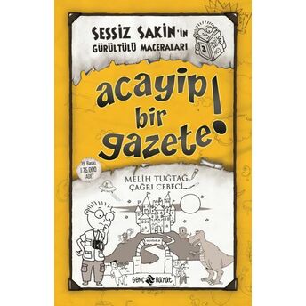 Sessiz Sakin’in Gürültülü Maceraları 3 - Acayip Bir Gazete! Melih Tuğtağ