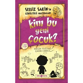 Sessiz Sakin’in Gürültülü Maceraları 4 - Kim Bu Yeni Çocuk? Melih Tuğtağ