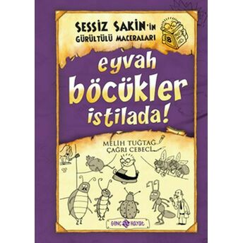 Sessiz Sakin’in Gürültülü Maceraları 8 - Eyvah Böcükler Istilada! Melih Tuğtağ