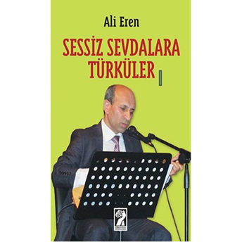 Sessiz Sevdalara Türküler