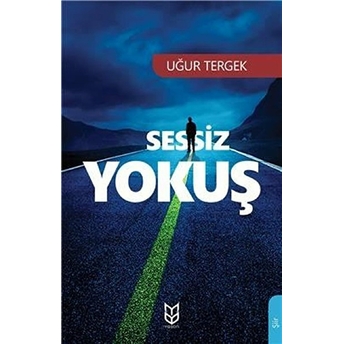 Sessiz Yokuş - Uğur Tergek