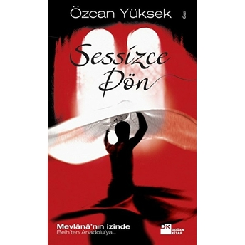 Sessizce Dön Özcan Yüksek