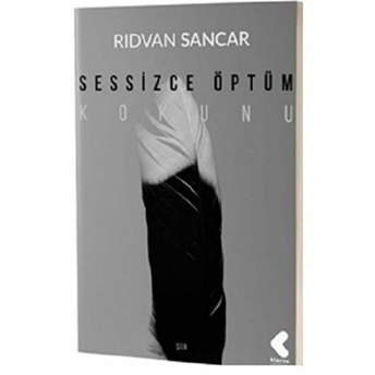 Sessizce Öptüm Kokunu Rıdvan Sancar