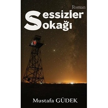 Sessizler Sokağı - Mustafa Güdek - Mustafa Güdek