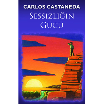 Sessizliğin Gücü Carlos Castaneda