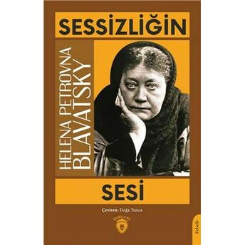 Sessizliğin Sesi Helena Petrovna Blavatsky