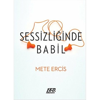 Sessizliğinde Babil Mete Ercis