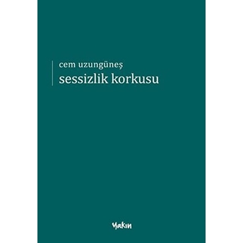 Sessizlik Korkusu - Cem Uzungüneş