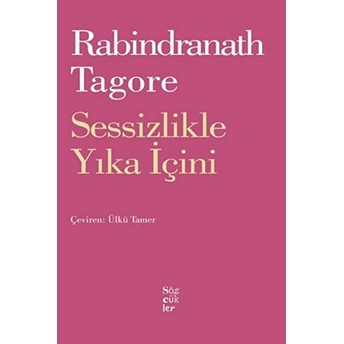 Sessizlikle Yıka Içini Rabindranath Tagore