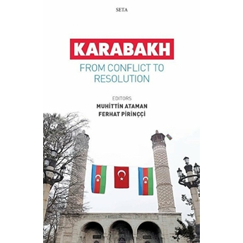 Seta Yayınları Karabakh - From Conflict To Resolution - Muhittin Ataman