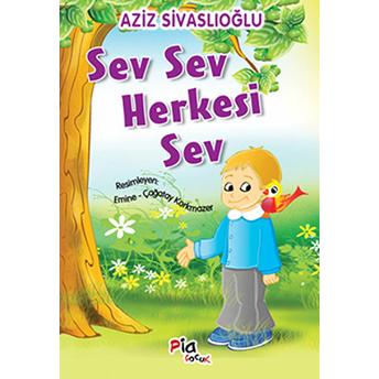 Sev Sev Herkesi Sev Aziz Sivaslıoğlu