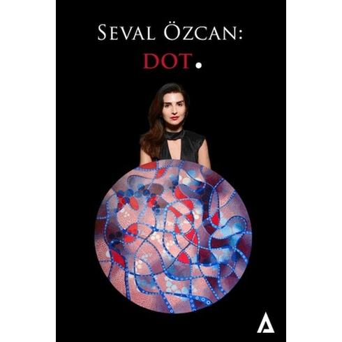 Seval Özcan: Dot. Seval Özcan