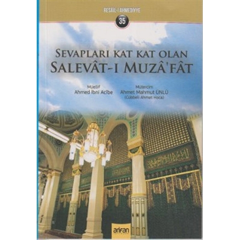 Sevapları Kat Kat Olan Salevat-I Muza’fat Ahmed Ibni Acıbe