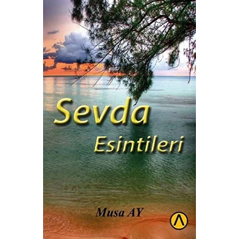 Sevda Esintileri Musa Ay