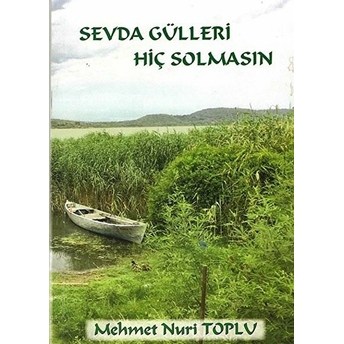 Sevda Gülleri Hiç Solmasın