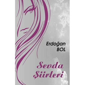 Sevda Şiirleri Erdoğan Bol