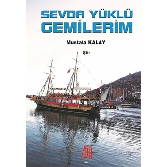 Sevda Yüklü Gemilerim