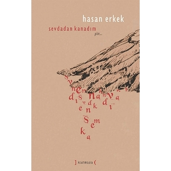 Sevdadan Kanadım-Hasan Erkek